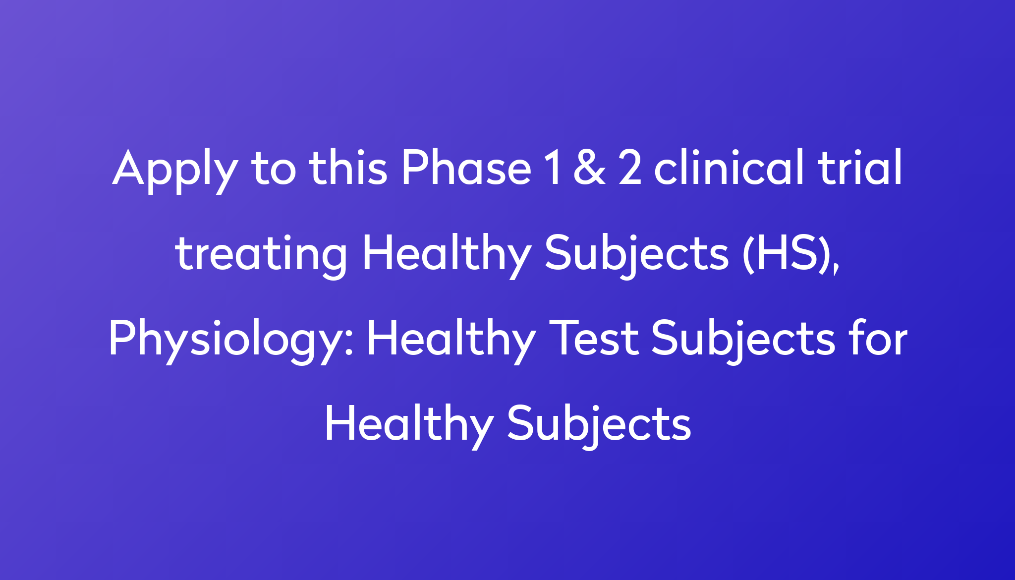 healthy-test-subjects-for-healthy-subjects-clinical-trial-2023-power